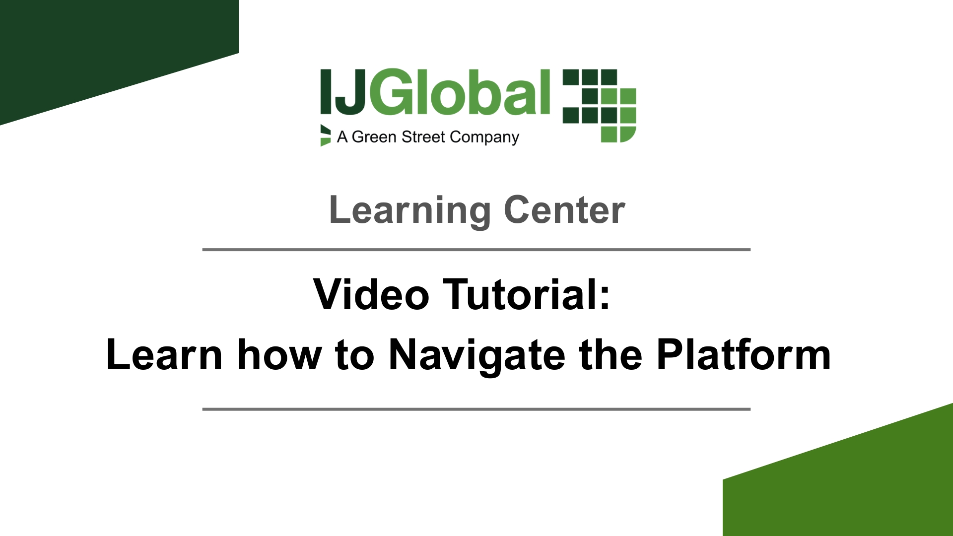Video Tutorial: Learn how to Navigate the Platform